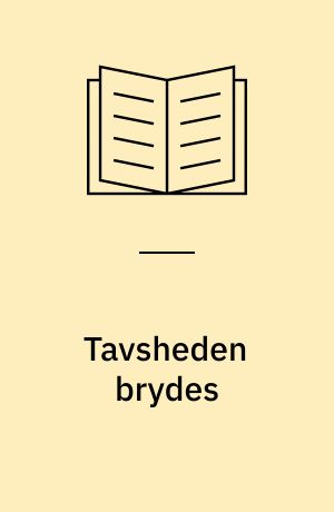 Tavsheden brydes