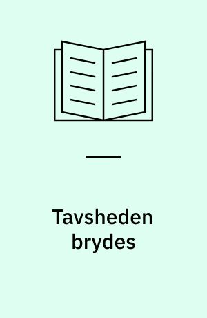 Tavsheden brydes
