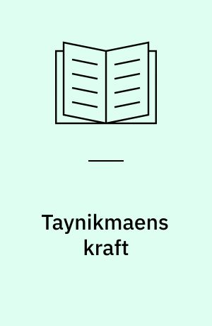 Taynikmaens kraft
