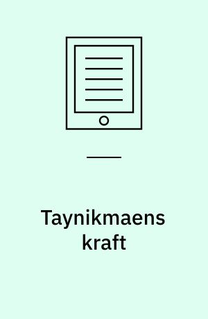 Taynikmaens kraft