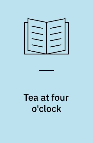 Tea at four o'clock