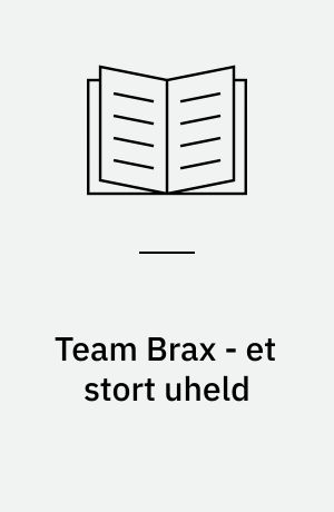 Team Brax - et stort uheld