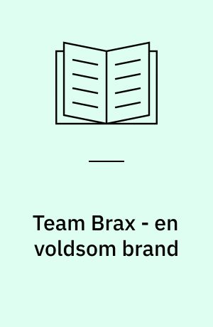 Team Brax - en voldsom brand