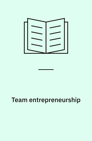 Team entrepreneurship : a process analysis of the venture team and the venture team roles in relation to the innovation process