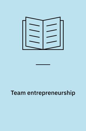 Team entrepreneurship : a process analysis of the venture team and the venture team roles in relation to the innovation process