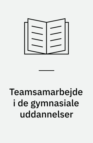 Teamsamarbejde i de gymnasiale uddannelser