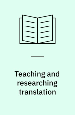 Teaching and researching translation