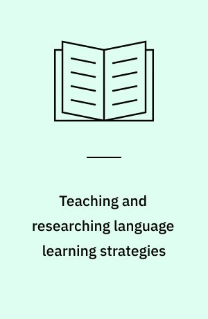 Teaching and researching language learning strategies