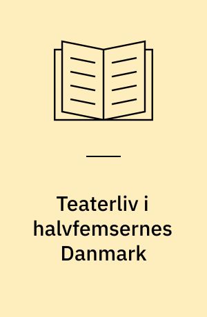 Teaterliv i halvfemsernes Danmark