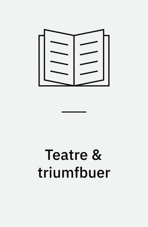 Teatre & triumfbuer
