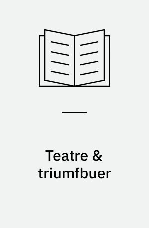 Teatre & triumfbuer