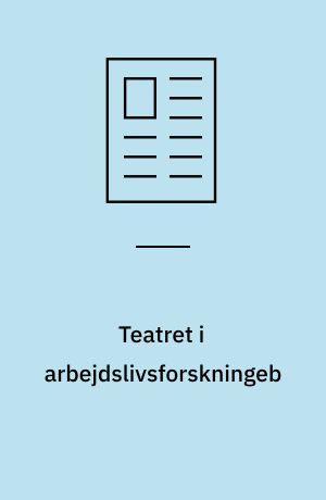 Teatret i arbejdslivsforskningeb