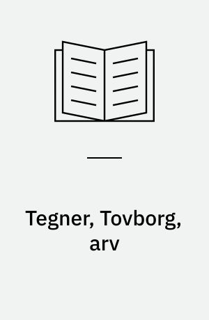 Tegner, Tovborg, arv