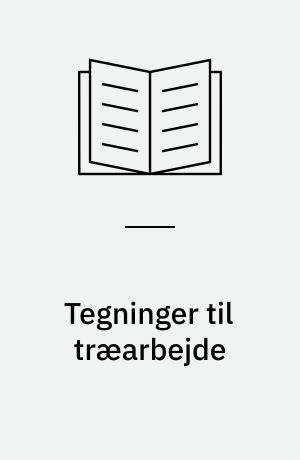 Tegninger til træarbejde