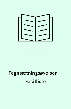 Tegnsætningsøvelser -- Facitliste