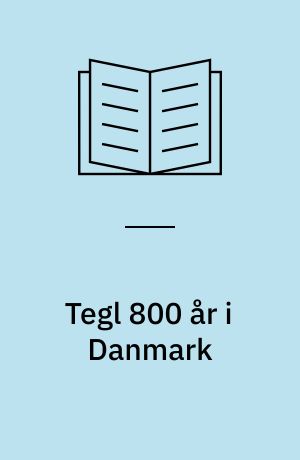 Tegl 800 år i Danmark