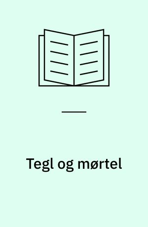 Tegl og mørtel