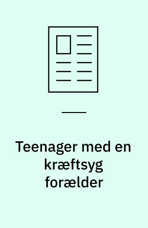 Teenager med en kræftsyg forælder
