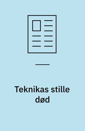 Teknikas stille død