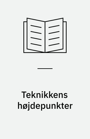 Teknikkens højdepunkter