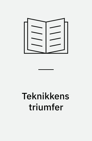 Teknikkens triumfer