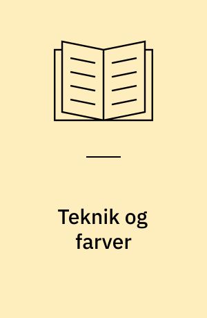 Teknik og farver