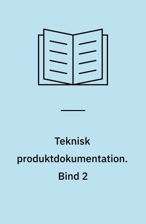 Teknisk produktdokumentation : standarder for bygningstegning. Bind 2