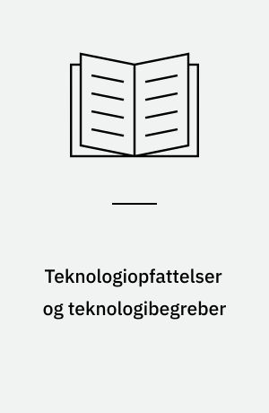 Teknologiopfattelser og teknologibegreber