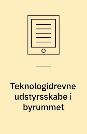 Teknologidrevne udstyrsskabe i byrummet