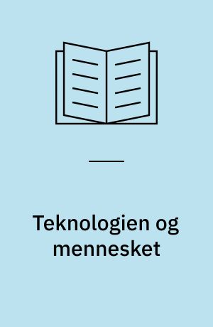 Teknologien og mennesket