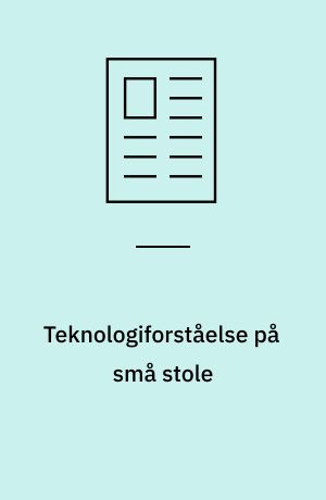 Teknologiforståelse på små stole