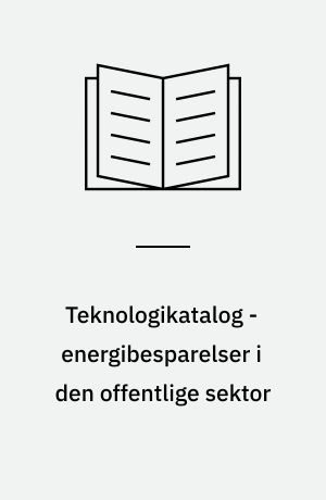 Teknologikatalog - energibesparelser i den offentlige sektor