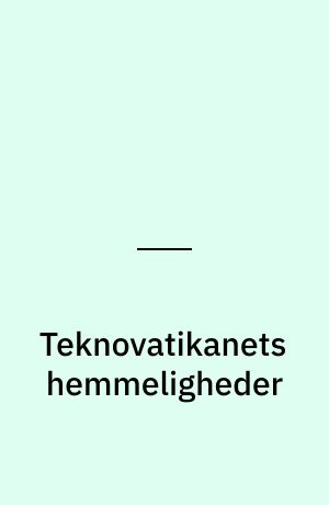 Teknovatikanets hemmeligheder