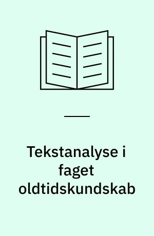 Tekstanalyse i faget oldtidskundskab : en bibliografisk vejledning