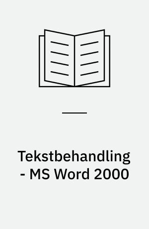 Tekstbehandling - MS Word 2000