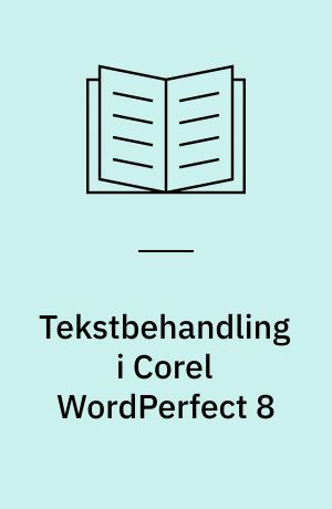 Tekstbehandling i Corel WordPerfect 8 : mini manual