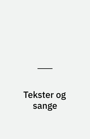 Tekster og sange