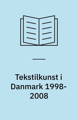 Tekstilkunst i Danmark 1998-2008