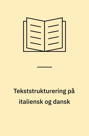 Tekststrukturering på italiensk og dansk : resultater af en komparativ undersøgelse