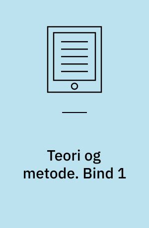 Teori og metode : administrationsuddannelsen. Bind 1