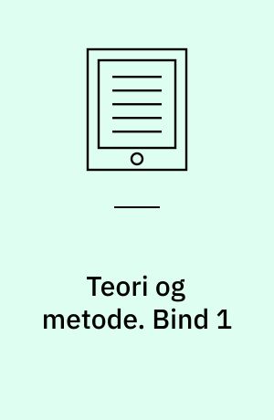 Teori og metode : administrationsuddannelsen. Bind 1