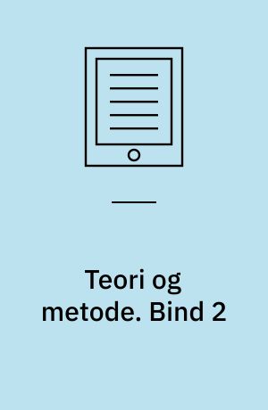 Teori og metode : administrationsuddannelsen. Bind 2