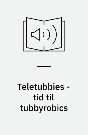 Teletubbies - tid til tubbyrobics