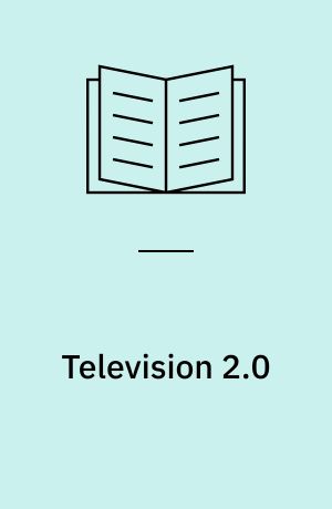 Television 2.0 : viewer and fan engagement with digital TV