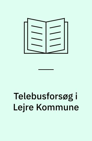 Telebusforsøg i Lejre Kommune : evalueringsrapport