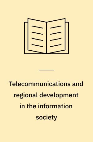 Telecommunications and regional development in the information society