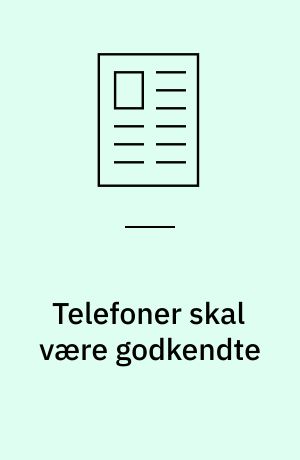 Telefoner skal være godkendte
