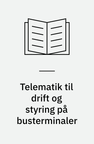 Telematik til drift og styring på busterminaler