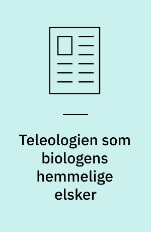Teleologien som biologens hemmelige elsker