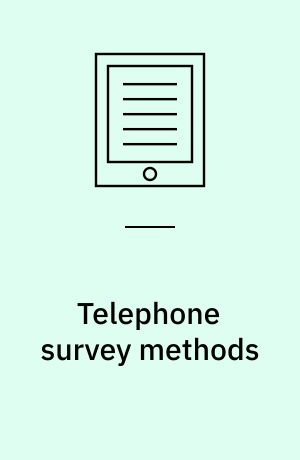 Telephone survey methods : sampling, selection, and supervision